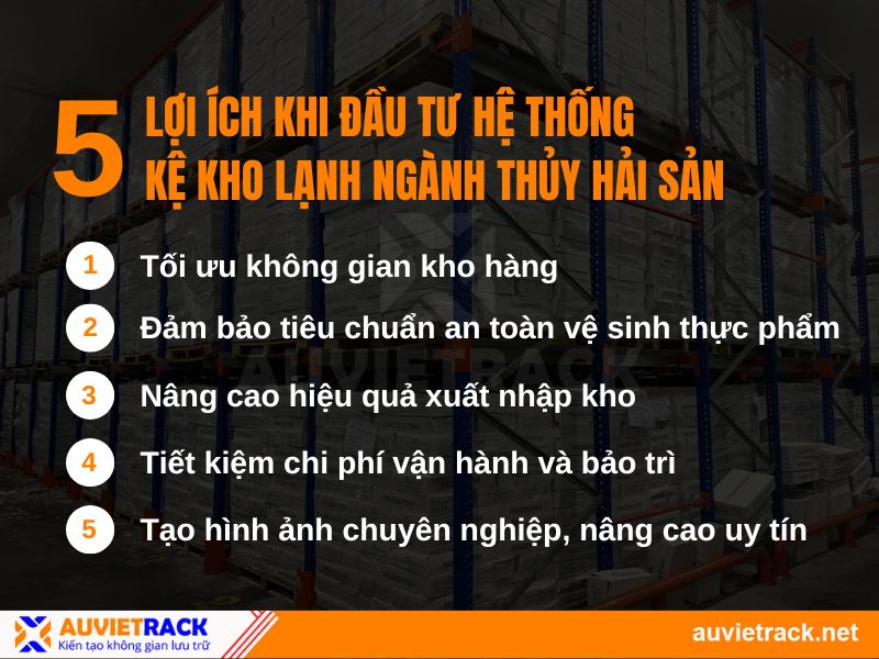 Lợi ích khi đầu tư hệ thống kệ kho lạnh ngành thủy hải sản